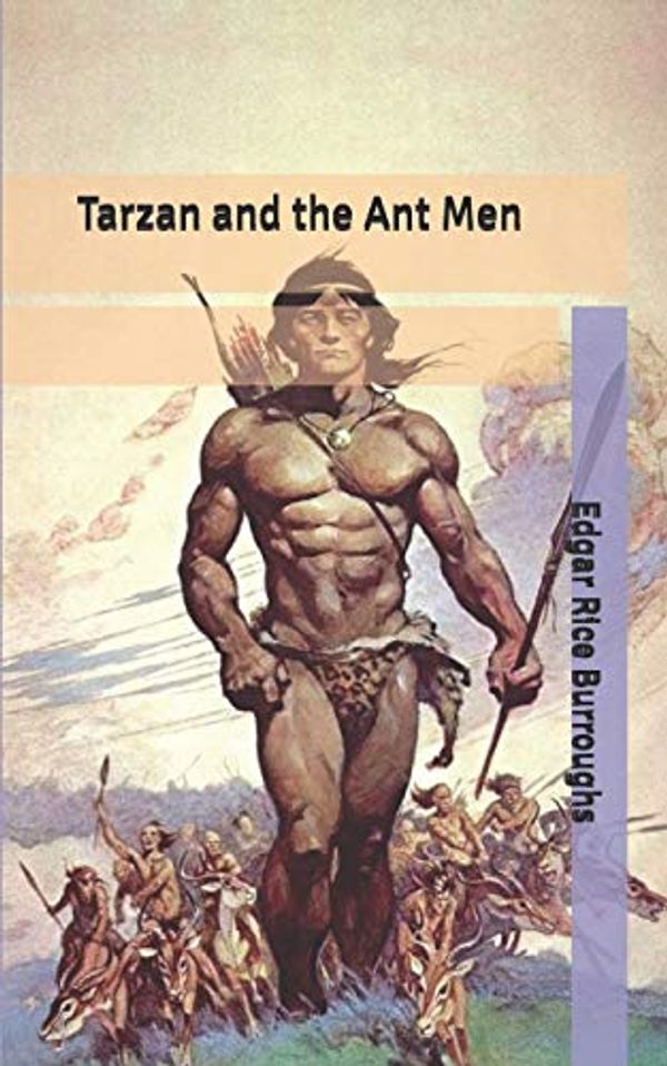 Cover Art for 9798630664624, Tarzan and the Ant Men by Edgar Rice Burroughs