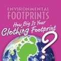 Cover Art for 9780761444107, How Big Is Your Clothing Footprint? by Paul Mason
