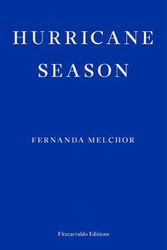 Cover Art for 9781913097097, Hurricane Season by Fernanda Melchor