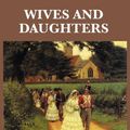 Cover Art for 9781625581044, Wives and Daughters by Elizabeth Gaskell