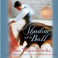 Cover Art for 9780739364406, Shadow of a Bull by Maia Wojciechowska