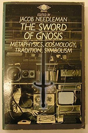 Cover Art for 9781850630487, Sword of Gnosis by Jacob Needleman