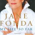 Cover Art for 9780375507106, My Life So Far by Jane Fonda