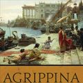 Cover Art for 9781643130781, Agrippina: The Most Extraordinary Woman of the Roman World by Emma Southon