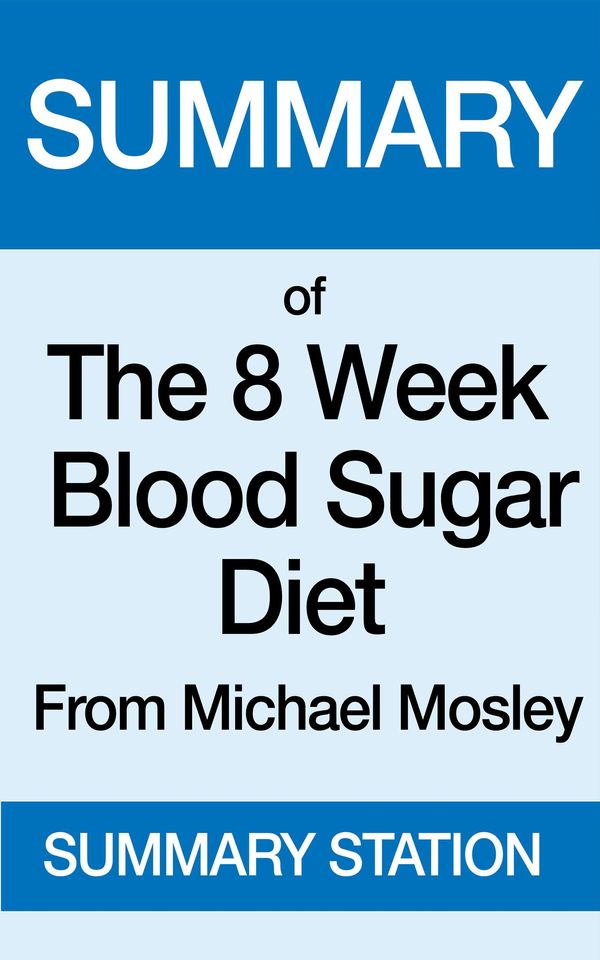 Cover Art for 9781370664382, The 8 Week Blood Sugar Diet Summary by Summary Station