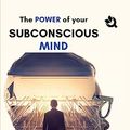 Cover Art for 9789394600836, The Power of Your Subconscious Mind by Joseph Murphy