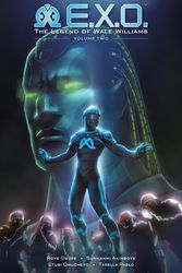 Cover Art for 9781506723037, E.X.O.: The Legend of Wale Williams Volume 2 by Roye Okupe