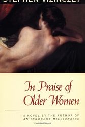 Cover Art for 9780226858869, In Praise of Older Women by Stephen Vizinczey