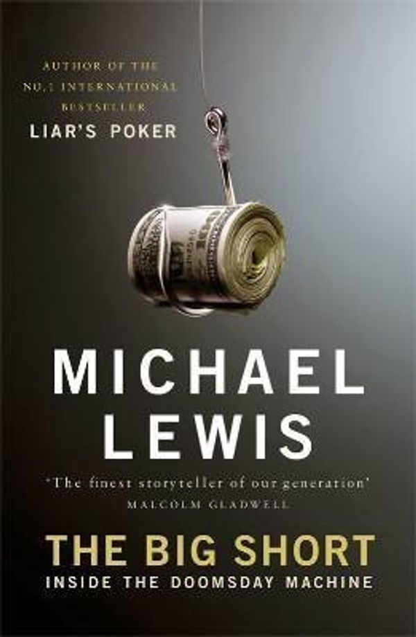 Cover Art for B00IIB4YEG, The Big Short: Inside the Doomsday Machine by Lewis, Michael (2010) Hardcover by Michael Lewis