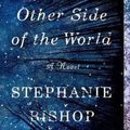 Cover Art for 9781501133138, The Other Side of the World by Stephanie Bishop