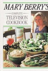 Cover Art for 9780748100002, Mary Berry's Complete Television Cookbook by Mary BERRY