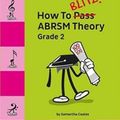 Cover Art for 9781785583551, How to Blitz ABRSM Theory Grade 2 Book by Abrsm