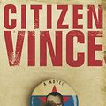 Cover Art for 9780060394417, Citizen Vince by Walter, Jess