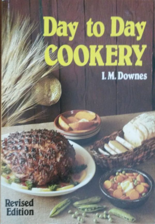 Cover Art for 9780855686277, Day to Day Cookery by I.M. Downes