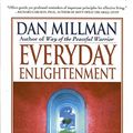 Cover Art for 9780446550185, Everyday Enlightenment by Dan Millman