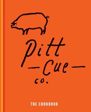 Cover Art for 9781845337568, Pitt Cue Co. - The Cookbook by Tom Adams