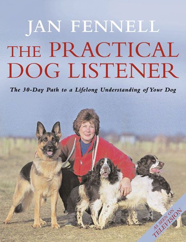 Cover Art for 9780007145706, The Practical Dog Listener by Jan Fennell