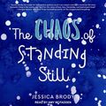 Cover Art for 9781977377630, The Chaos of Standing Still by Jessica Brody