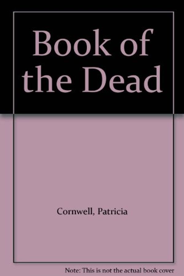 Cover Art for B006CX8SJ4, Book of the Dead by Patricia Cornwell