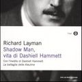 Cover Art for 9788804595922, Shadow man, vita di Dashiell Hammett. Con un inedito di Dashiell Hammett by Richard Layman