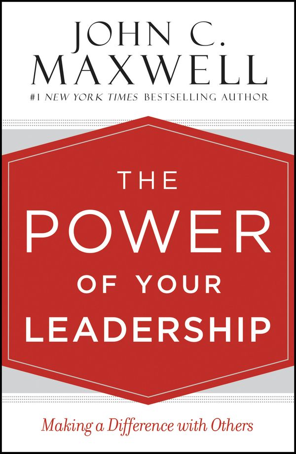 Cover Art for 9781478922452, The Power of Your Leadership: Making a Difference with Others by John C. Maxwell