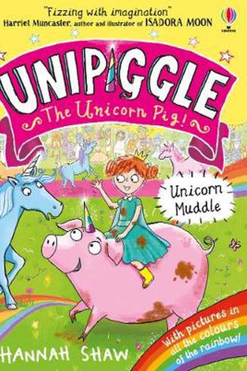Cover Art for 9781474972178, Unipiggle 1: Unicorn Muddle by Hannah Shaw