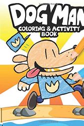 Cover Art for 9781713196044, DOG MAN COLORING & ACTIVITY BOOK: Dogman Books for Kids Inspired by Fetch 22 Dogman by Laura Taylor