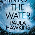 Cover Art for 9780857524430, Into the Water by Paula Hawkins