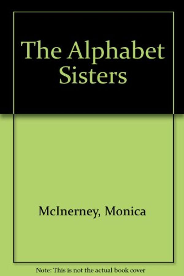 Cover Art for 9781921415630, The Alphabet Sisters by Monica McInerney