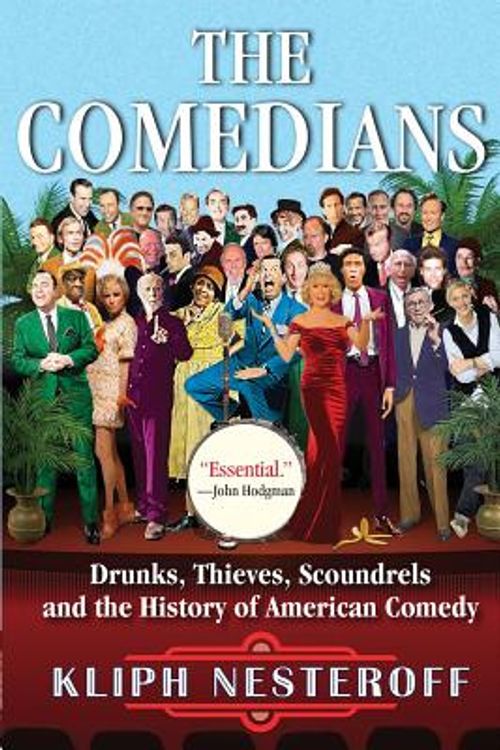 Cover Art for 9780802123985, The ComediansDrunks, Thieves, Scoundrels, and the History of... by Kliph Nesteroff