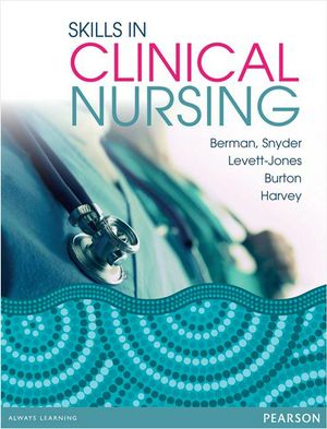 Cover Art for 9781486011971, Skills in Clinical Nursing by Audrey Berman, Shirlee Snyder, Levett-Jones, Tracy, Trish Burton, Nichole Harvey