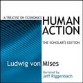Cover Art for B01AZZ7X2C, Human Action: A Treatise on Economics by Ludwig Von Mises