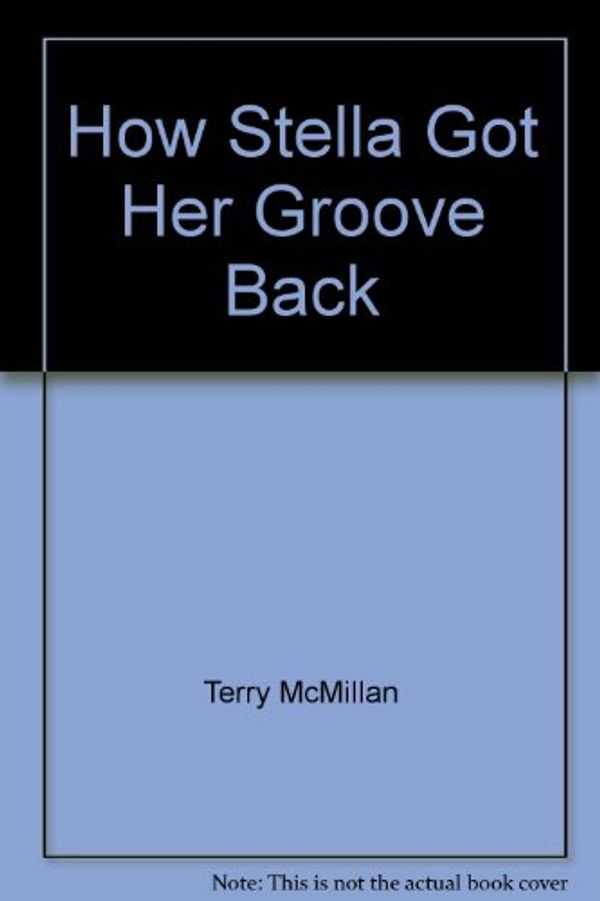 Cover Art for 9785557121699, How Stella Got Her Groove Back by Terry McMillan