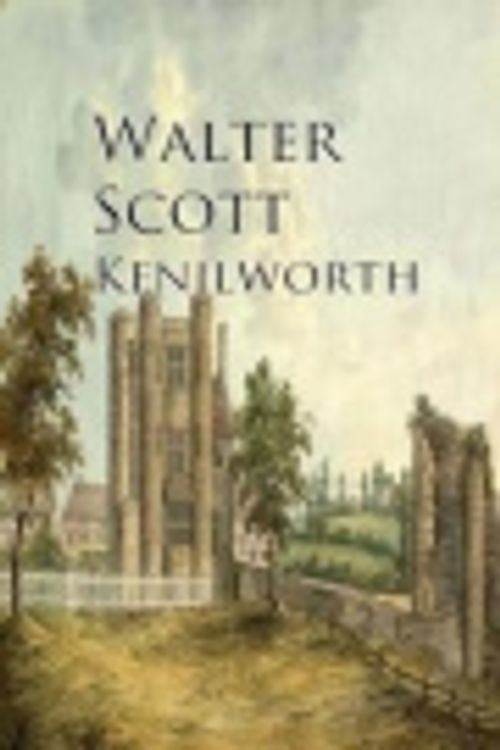 Cover Art for 9781976315923, Kenilworth by Sir Walter Scott