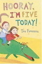 Cover Art for 9780763624521, Hooray, I'm Five Today! by Tor Freeman