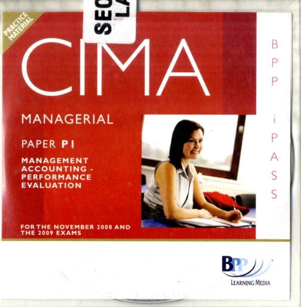 Cover Art for 9780751752700, CIMA - P1: Management Accounting: Performance Evaluation by BPP Learning Media Ltd