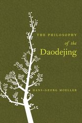 Cover Art for 9780231136792, The Philosophy of the Daodejing by Moeller, Hans-Georg