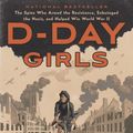 Cover Art for 9780451495099, D-Day Girls by Sarah Rose