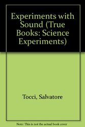 Cover Art for 9780516222516, Experiments with Sound (True Books: Science Experiments) by Salvatore Tocci