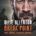 Cover Art for 9781788703000, Break Point: SAS: Who Dares Wins Host's Incredible True Story by Ollie Ollerton