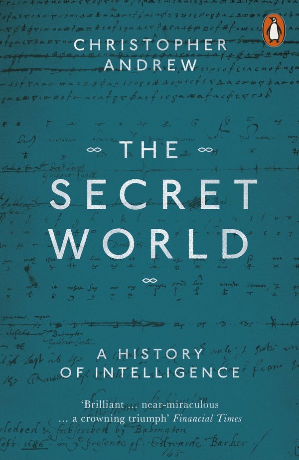 Cover Art for 9780140285321, The Secret World: A History of Intelligence by Christopher Andrew