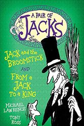 Cover Art for 9781408307755, Jack and the Broomstick: WITH From a Jack to a King by Michael Lawrence