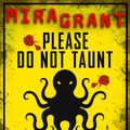 Cover Art for 9780316259026, Please Do Not Taunt the Octopus by Mira Grant