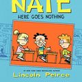Cover Art for 9780062086969, Big Nate: Here Goes Nothing by Lincoln Peirce