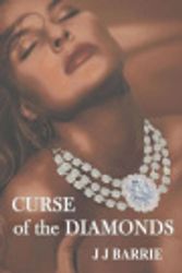 Cover Art for 9780992468927, CURSE of the DIAMONDS by Jj Barrie