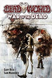 Cover Art for 9781635298406, Deadworld: War of the Dead by Gary Reed