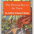 Cover Art for B006CRC0GM, The Pictorial Key to the Tarot by Arthur Edward Waite