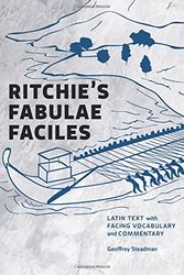 Cover Art for 9780984306558, Ritchie's Fabulae Faciles: Latin Text with Facing Vocabulary and Commentary by Geoffrey Steadman
