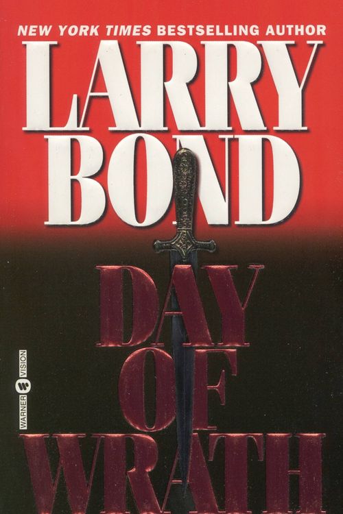 Cover Art for 9780446607056, Day of Wrath by Larry Bond