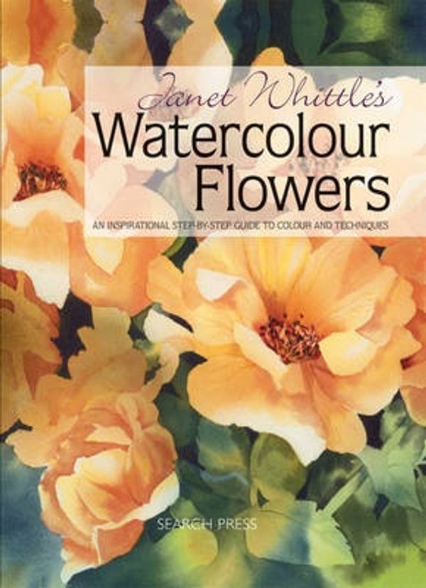 Cover Art for 9781844481323, Janet Whittle's Watercolour Flowers by Janet Whittle